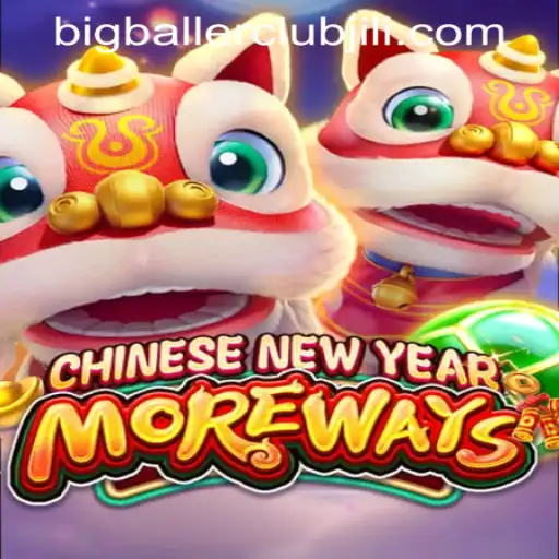 Discover the Excitement of CHINESENEWYEARMOREWAYS at Big Baller Club Casino