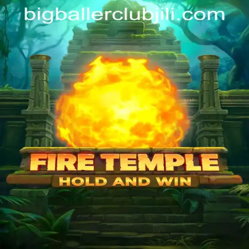 Exploring FireTemple: A New Era at Big Baller Club Casino